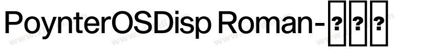 PoynterOSDisp Roman字体转换 PoynterOSDisp Roman字体转换
